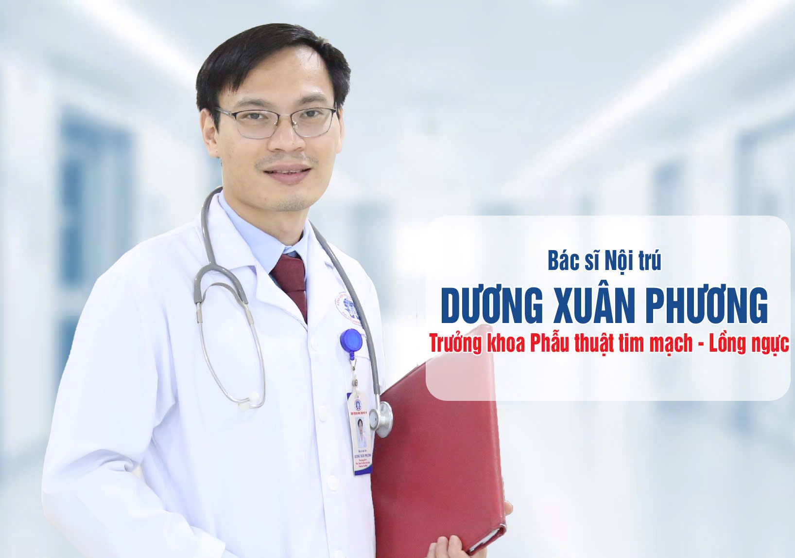 BSNT Dương Xuân Phương – Trưởng Khoa Phẫu thuật Tim mạch – Lồng ngực
